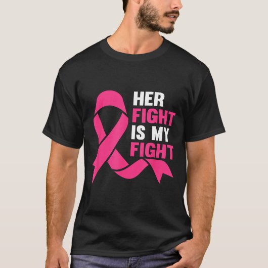 Her Fight Is My Fight Breast Cancer Awareness Surv T-Shirt (Vorderseite)