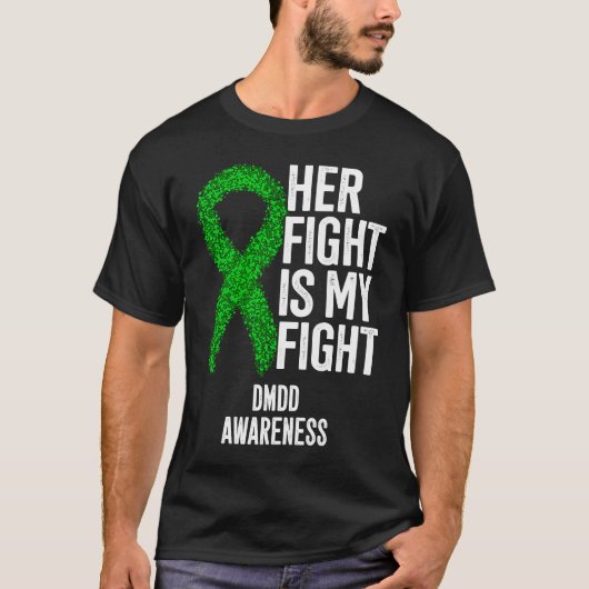Her Fight Is My Fight DMDD Awareness T-Shirt (Vorderseite)
