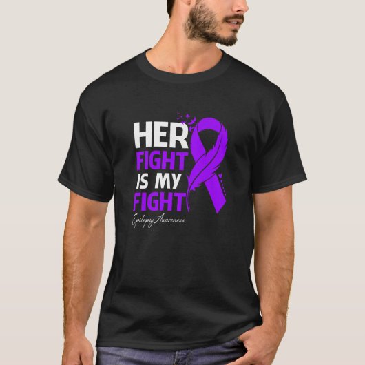 Her Fight Is My Fight Epilepsy Awareness Feather T-Shirt (Vorderseite)