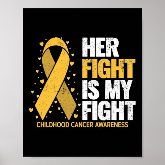Her Fight Is My Fight For Family Childhood Cancer  Poster (Vorne)