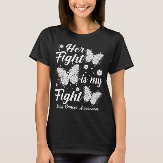 Her Fight Is My Fight Lung Cancer Awareness Butter T-Shirt (Vorderseite)