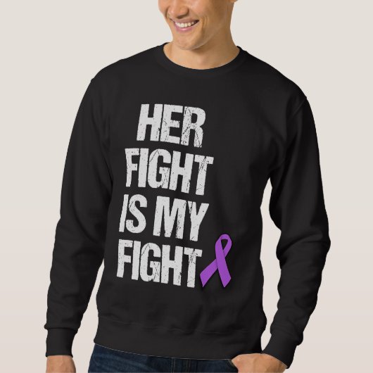 Her Fight Is My Fight Purple Ribbon Epilepsy Aware Sweatshirt (Vorderseite)