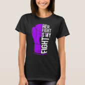 Her Fight is My Fight Rett Syndrome Awareness T-Shirt (Vorderseite)