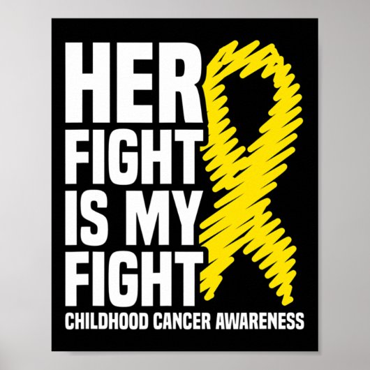 Her Fight Is My Fight Ribbon Childhood Cancer Awar Poster (Vorne)