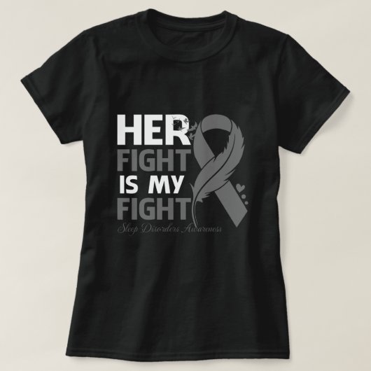 Her Fight Is My Fight SLEEP DISORDERS AWARENESS Fe T-Shirt (Design vorne)