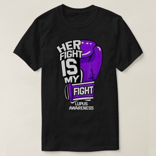 Her Fight Is My Fight Systemic Lupus Erythematosus T-Shirt (Design vorne)
