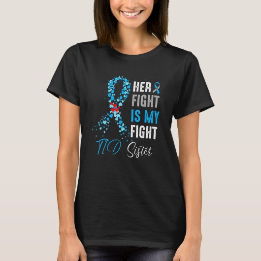 Her Fight is My Fight T1D Sister Diabetes Awarenes T-Shirt (Vorderseite)