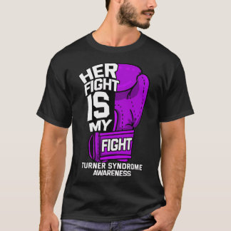 Her Fight Is My Fight Turner Syndrom Awareness Wa T-Shirt