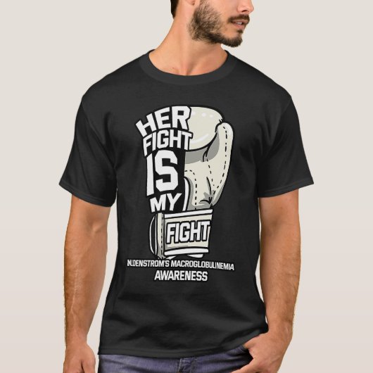 Her Fight Is My Fight Waldenstrom's Macroglobuline T-Shirt (Vorderseite)