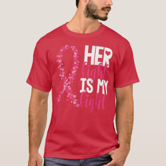 Her Fight Is My Fight Warrior Pink Ribbon Breast C T-Shirt