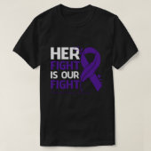 Her Fight Is Our My Fight PANCREATIC CANCER AWAREN T-Shirt (Design vorne)
