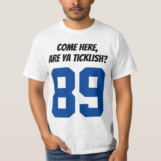 , her gekommen Sie ticklish T-Shirt (Vorderseite)