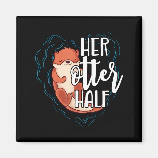 Her Otter Half Pun Romantic Couple Valentine's Day Magnet (Vorne)