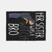 Her Sister Was A Witch Bro Funny Sister Warning Fleecedecke (Vorderseite (Horizontal))