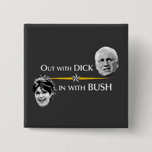 Heraus mit DICK… herein mit BUSH-Knopf Button (Vorderseite)