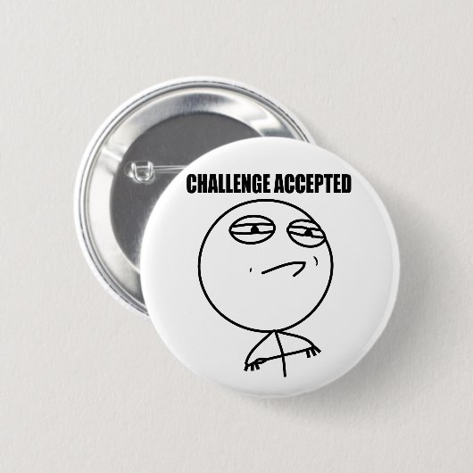 Herausforderung angenommen button (Vorne & Hinten)