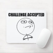 Herausforderung angenommen mousepad (Mit Mouse)