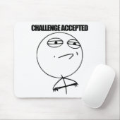 Herausforderung angenommen mousepad (Mit Mouse)