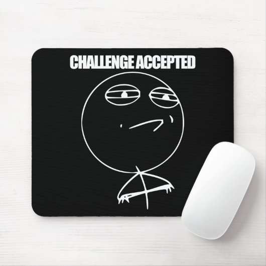 Herausforderung angenommen mousepad (Mit Mouse)