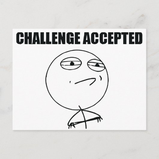 Herausforderung angenommen postkarte (Vorderseite)