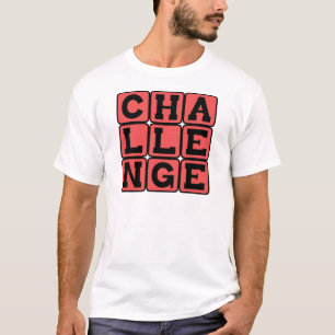 Herausforderung, Motivierend T-Shirt