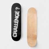 HERAUSFORDERUNG? SKATEBOARD (Vorderseite)