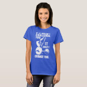 HERAUSFORDERUNG UND VERÄNDERUNG. Motivierend Fraue T-Shirt (Vorne ganz)