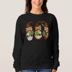 Herb Gnome Chives Basil Parsley Cooking Gnomes Gar Sweatshirt
