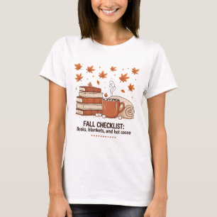 Herbst-Checkliste Bücher Decken Heiße Schokolade G T-Shirt