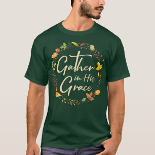 Herbst Erntedank sammeln in seiner Gnade Christlic T-Shirt