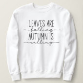 Herbst ist der Ruf Fall Zitat Trendy Minimalistisc Sweatshirt (Design vorne)