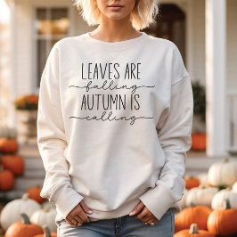 Herbst ist der Ruf Fall Zitat Trendy Minimalistisc Sweatshirt