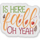 Herbst ist hier aufkleber (Vorderseite)