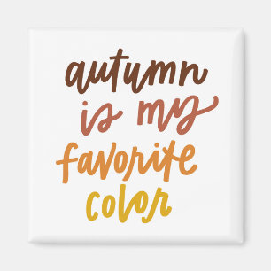"Herbst ist meine Lieblingsfarbe Magnet