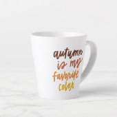 "Herbst ist meine Lieblingsfarbe Milchtasse (Rechte Ecke)