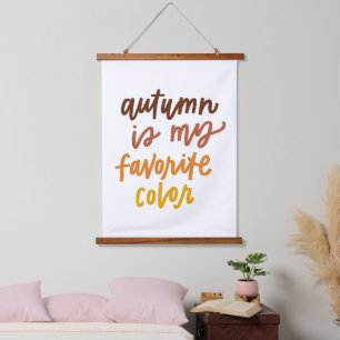 "Herbst ist meine Lieblingsfarbe Wandteppich Mit Holzrahmen