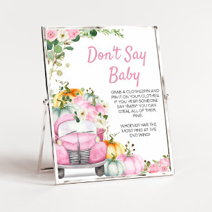 Herbst-Kürbis-Rosa-LKW-Sag-nicht-Baby-Schild Poster
