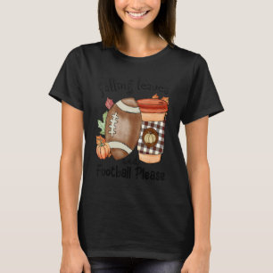 Herbst sagt fallende Blätter und Fußball bitte F T-Shirt