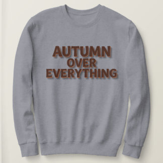 Herbst über alles sweatshirt