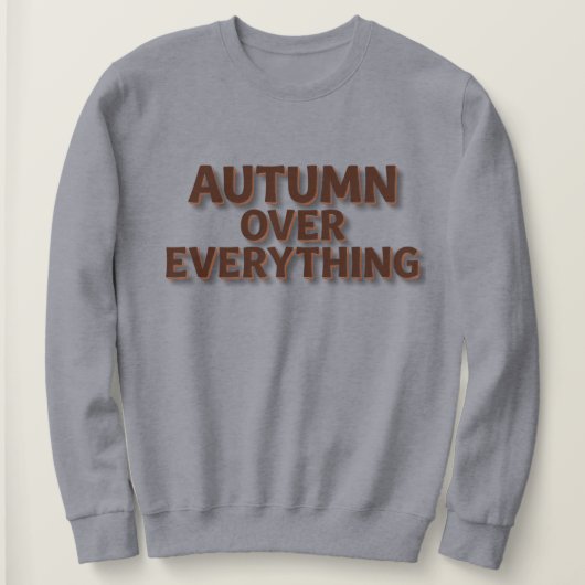 Herbst über alles sweatshirt (Design vorne)