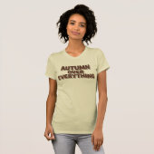 Herbst über alles T-Shirt (Vorne ganz)