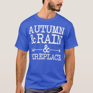 Herbst und Regen und Feuer T-Shirt