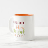 "Herbst wie farbenfroh du bist!" Zweifarbige Tasse (Vorderseite Links)