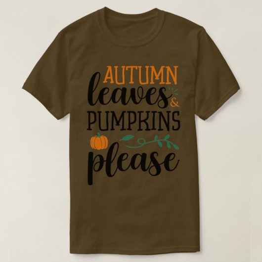 Herbstblätter Kürbis bitte1 T-Shirt (Design vorne)
