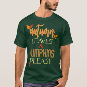 Herbstblätter Kürbisse Bitte Herbst-Geschenke Für T-Shirt