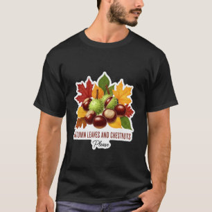 Herbstblätter und Kastanien Bitte Liebhaber des He T-Shirt