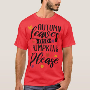 Herbstblätter und Pumpketten Bitte Niedlich fallen T-Shirt