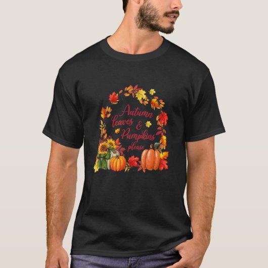 Herbstblätter und Pumpkins Bitte fallen Saison T-Shirt (Vorderseite)