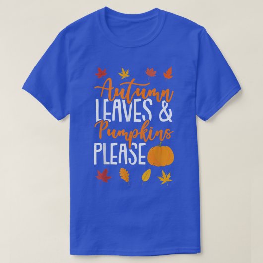 Herbstblätter und Pumpkins fallen bitte über 61 T-Shirt (Design vorne)