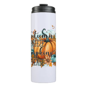Herbstbrise, Pumpkins Bitte - Gemütliche Herbstunt Thermosbecher